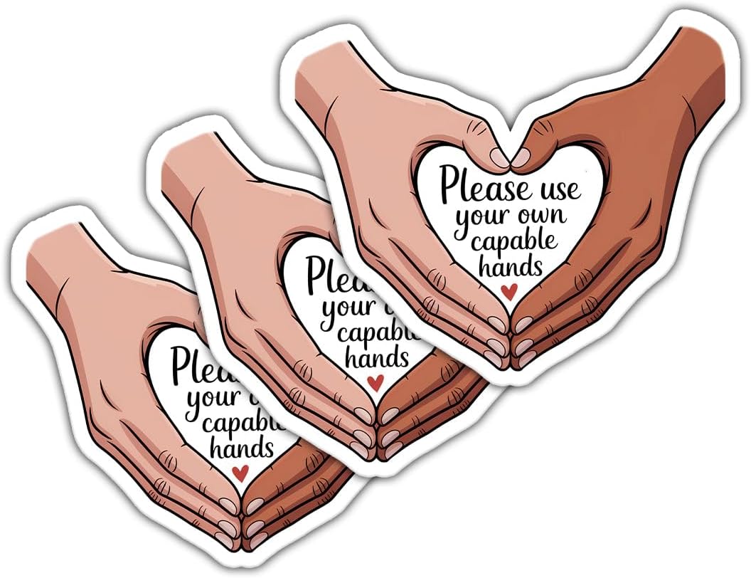 (3 Pcs) Please Use Your Own Capable Hands Sticker - Cute Hand Sticker Gift for Nurse Doctor - General Surgeon - Surgical Hands - Power Transmission - Decal 3 Inch for Laptop Water Bottles