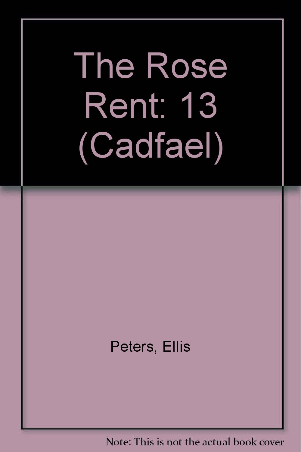 Rose Rent: 13 (Cadfael)
