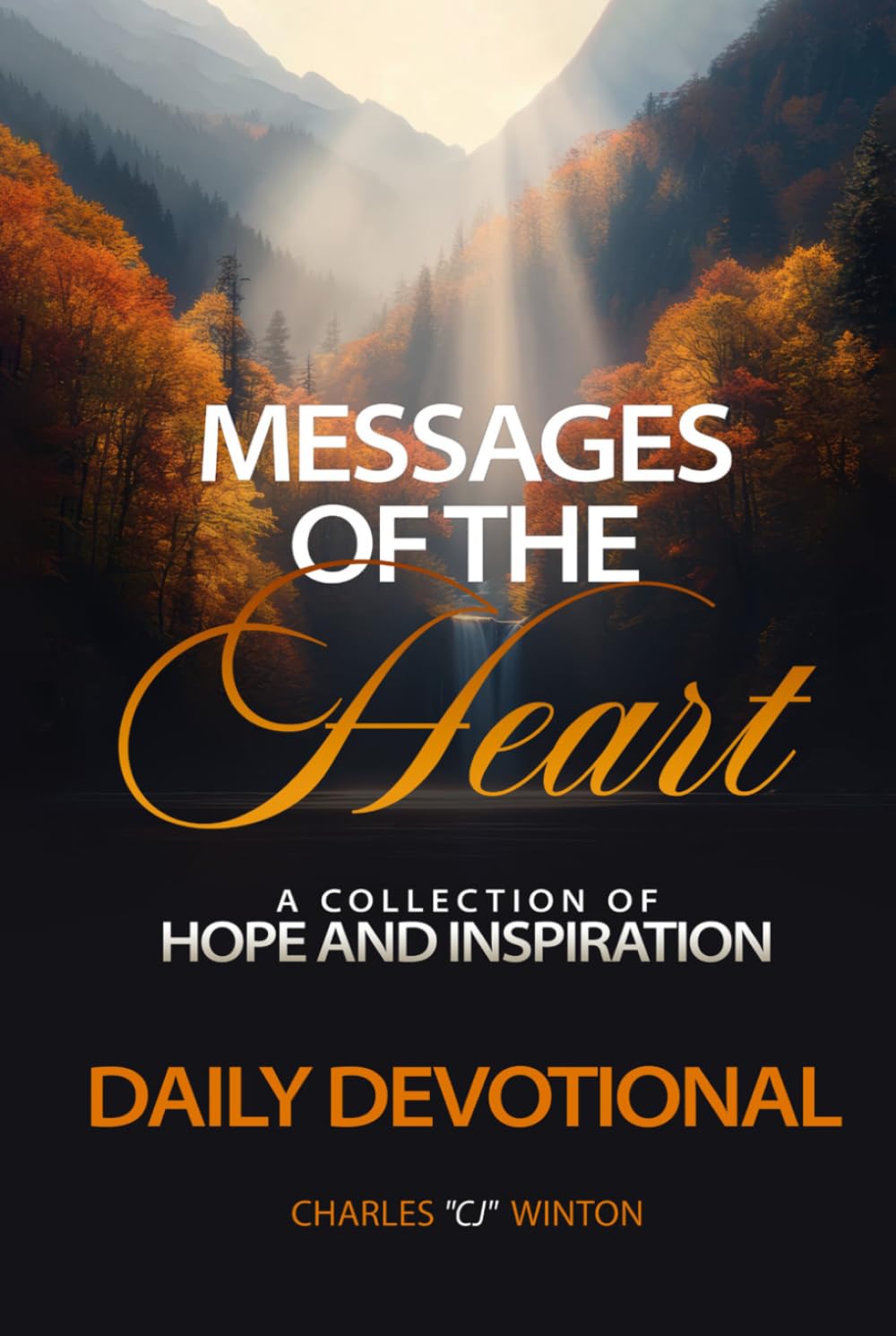 Messages of the Heart: A Collection of Hope And Inspiration