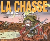 La Chasse illustrée de A à Z 2884613773 Book Cover