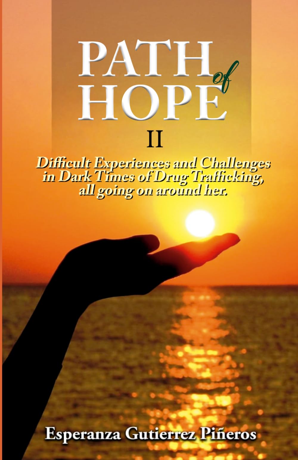 Path Of Hope: Difficult Experiences and Challenges in Dark Times of Drug Trafficking, all going on around her.