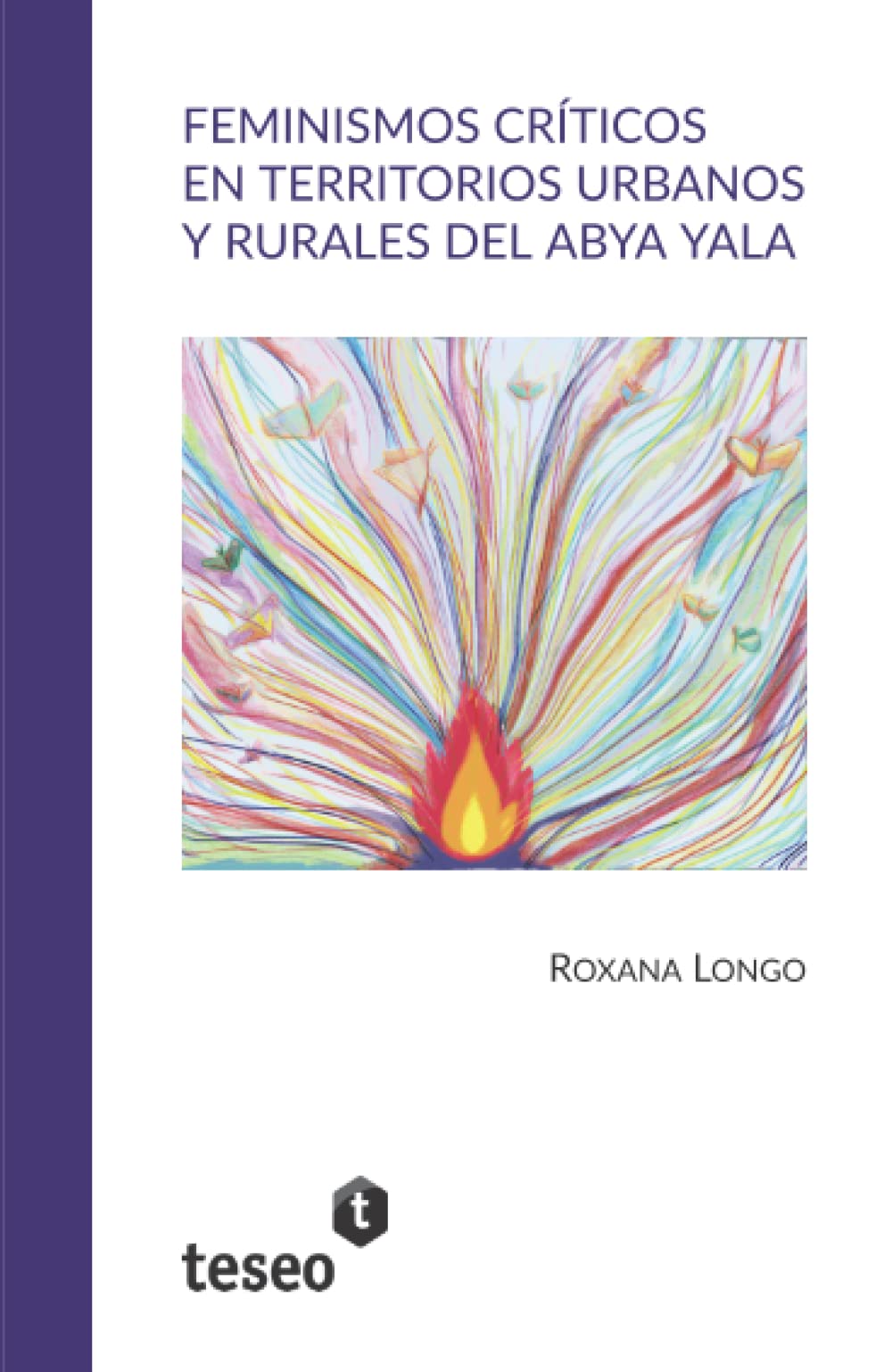 Feminismos críticos en territorios urbanos y rurales del Abya Yala