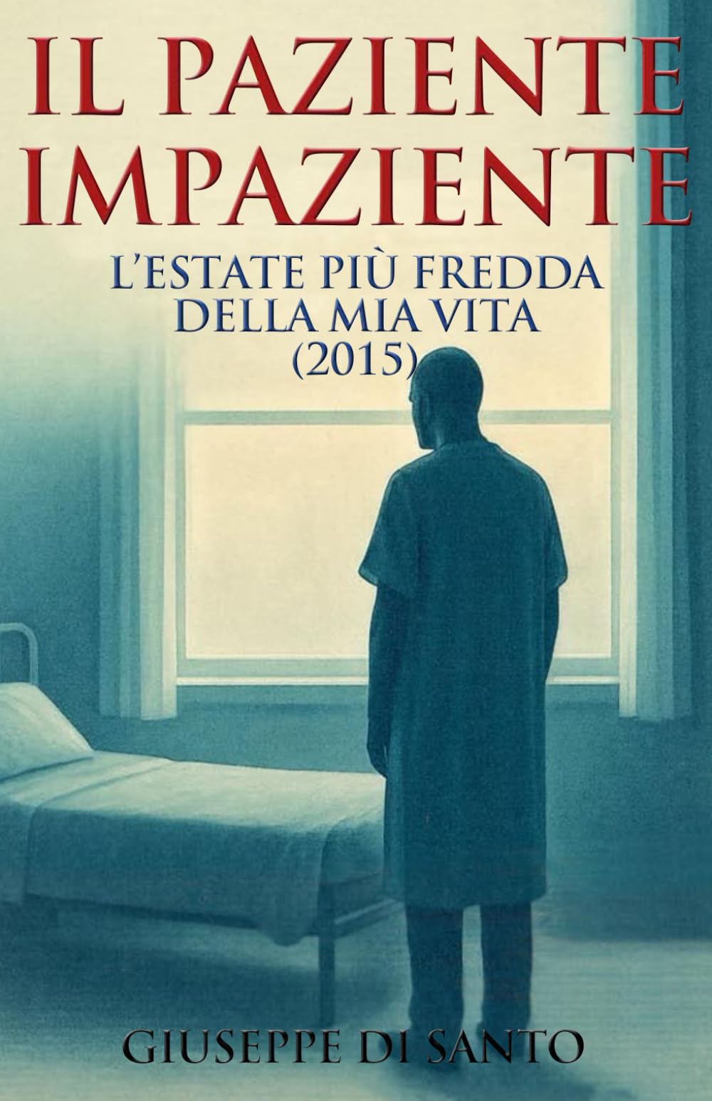 Il paziente impaziente: L'estate più fredda della mia vita