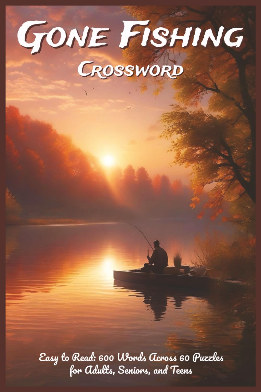 Gone Fishing Crossword: Angler Terms, Rod Tips, Fish Species (Outdoor Quest Crossword Series)