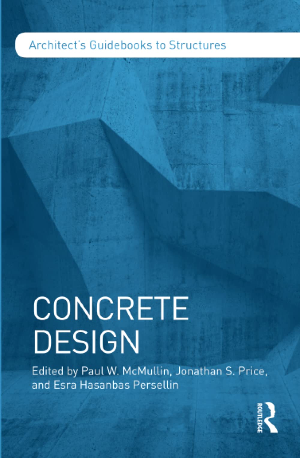 Concrete Design (Architect's Guidebooks to Structures)