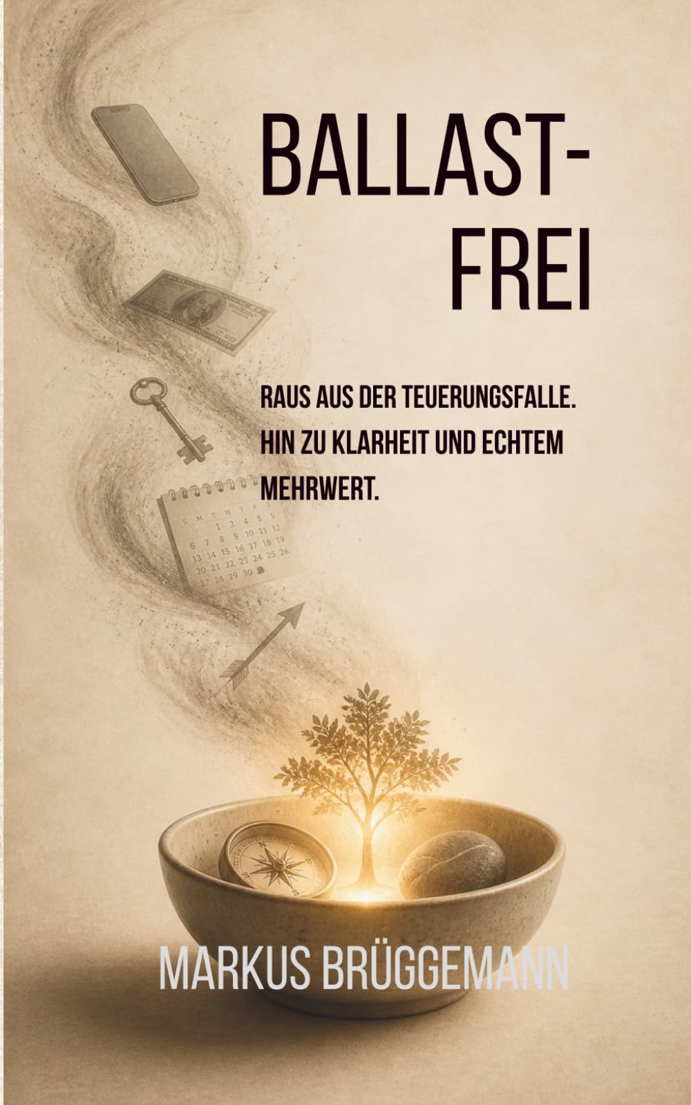 BallastFrei: Wie du dich vom finanziellen Druck befreist, Fixkosten radikal senkst und trotz steigender Preise deine Freiheit zurückgewinnst.