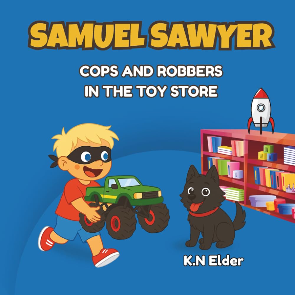 Samuel Sawyer: Cops And Robbers In The Toy Store