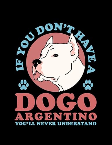 Dogo Argentino Dogo Argentino Dog Owner Dogo Argentinos 3 Journal Cute Notebook 100 pages 8.5"x11"