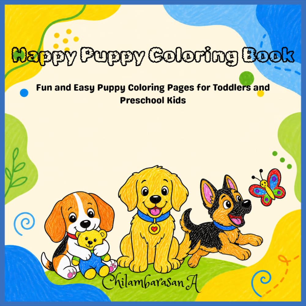 Happy Puppy Coloring Book: Fun and Easy Puppy Coloring Pages for Toddlers and Preschool Kids