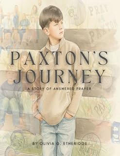 Paxton's Journey: A Story of Answered Prayer (The Boys of Faith Series)