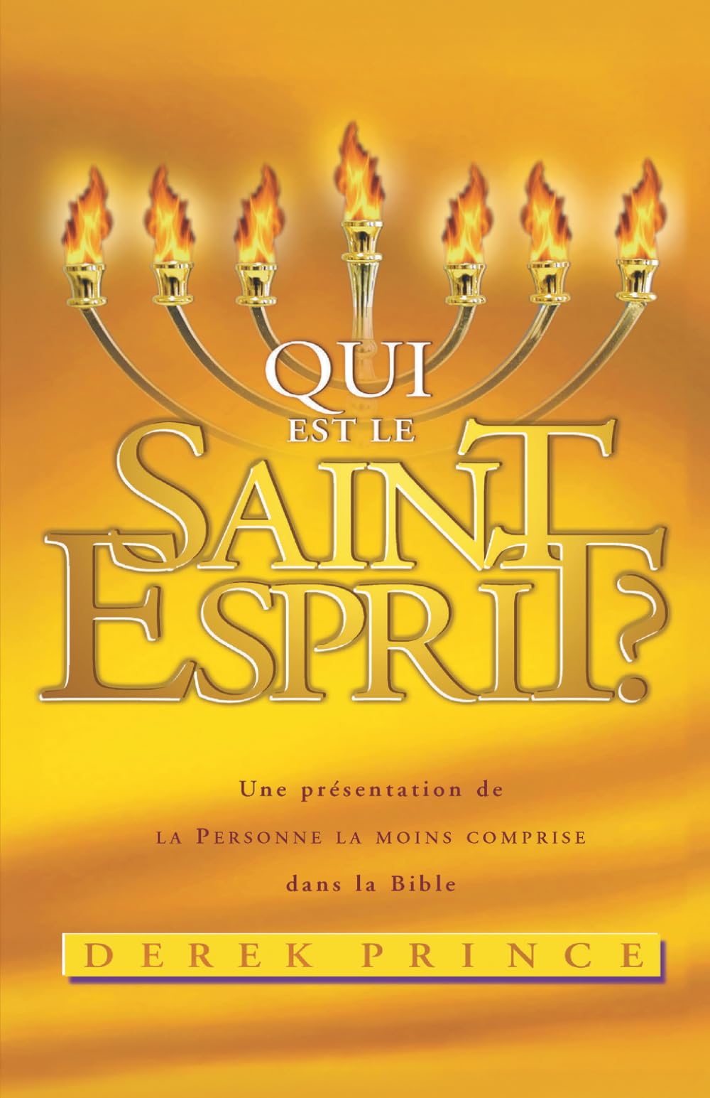 Qui est le Saint-Esprit?: Une présentation de la Personne la moins comprise dans la Bible
