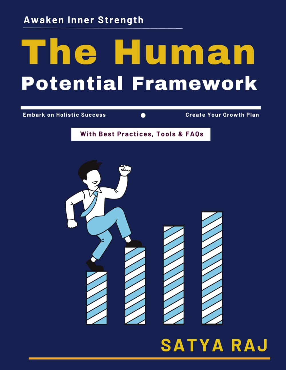 The Human Potential Framework: Modern Human Growth Systems | Sustainable Self-Development | Confidence and Clarity Frameworks | Interpersonal And Social Skills | Lifelong Learning Strategies