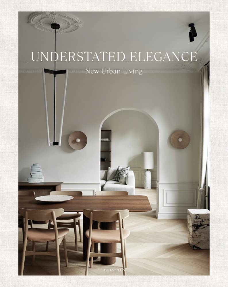 Beta-Plus Understated Elegance: New Urban Living