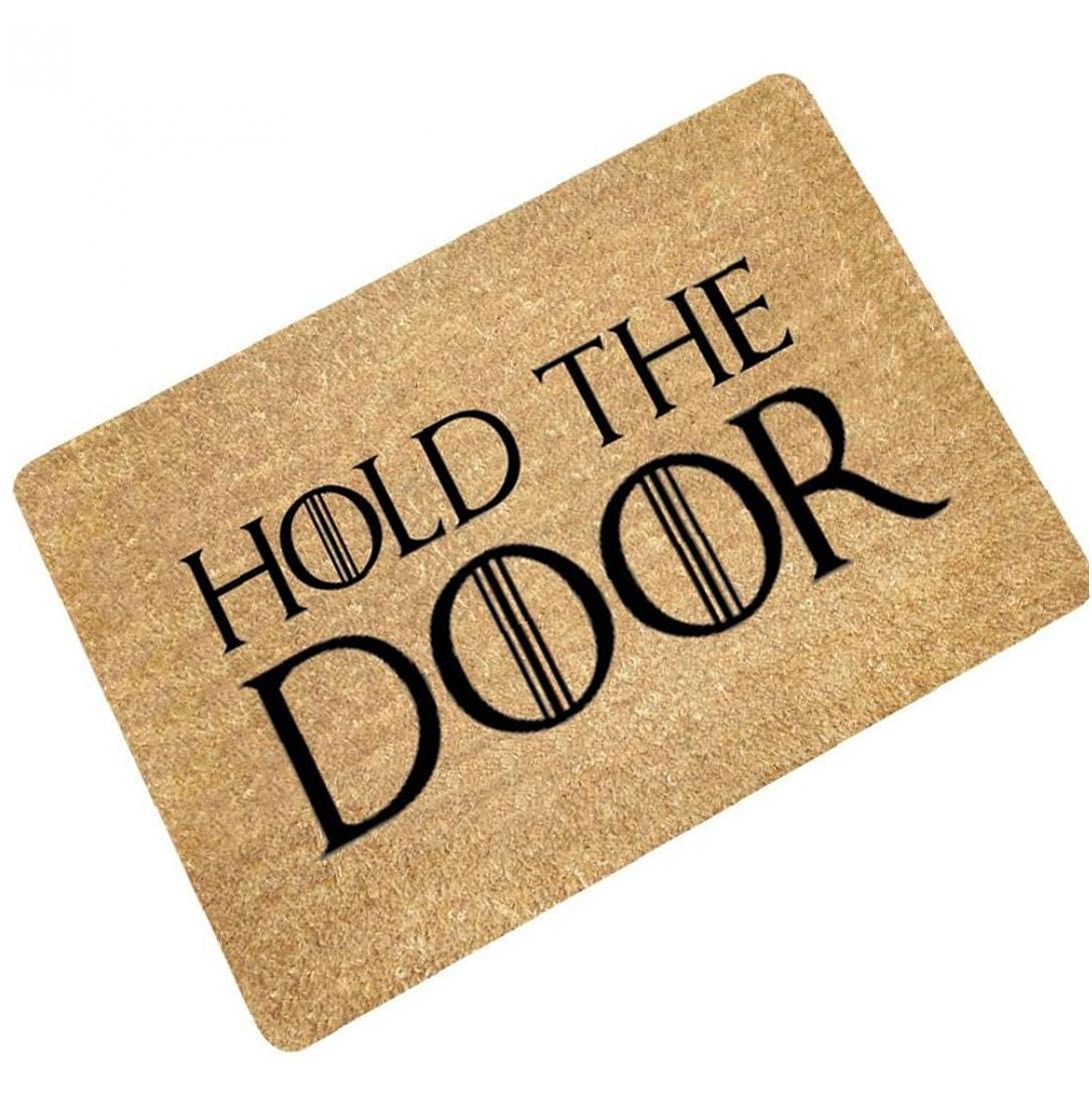 PiniceCore Hold the Door Entrance Welcome Mats Rubber Funny Doormats Hallway Doorway Bathroom Rugs Floor Mats and Carpet