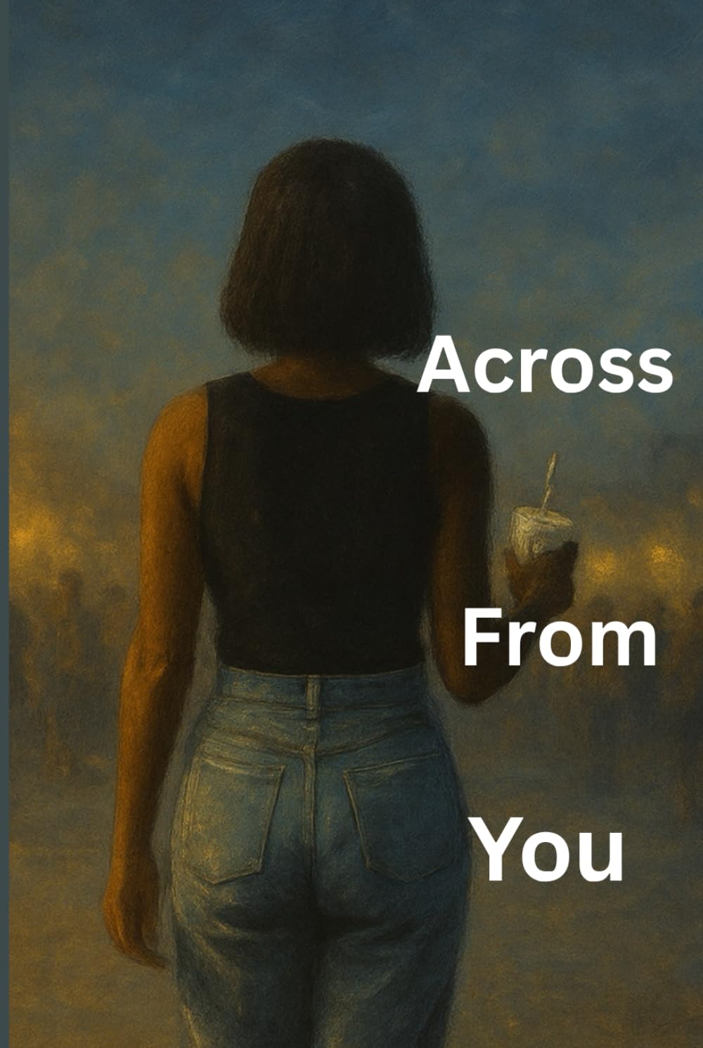 Across From You: Poem of Love, Loss, and Healing