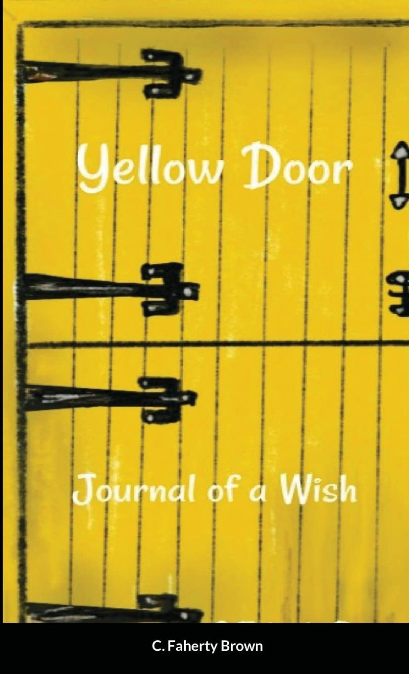 C. Faherty BrownYellow Door: The Journal of a Wish