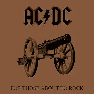 For Those About to Rock