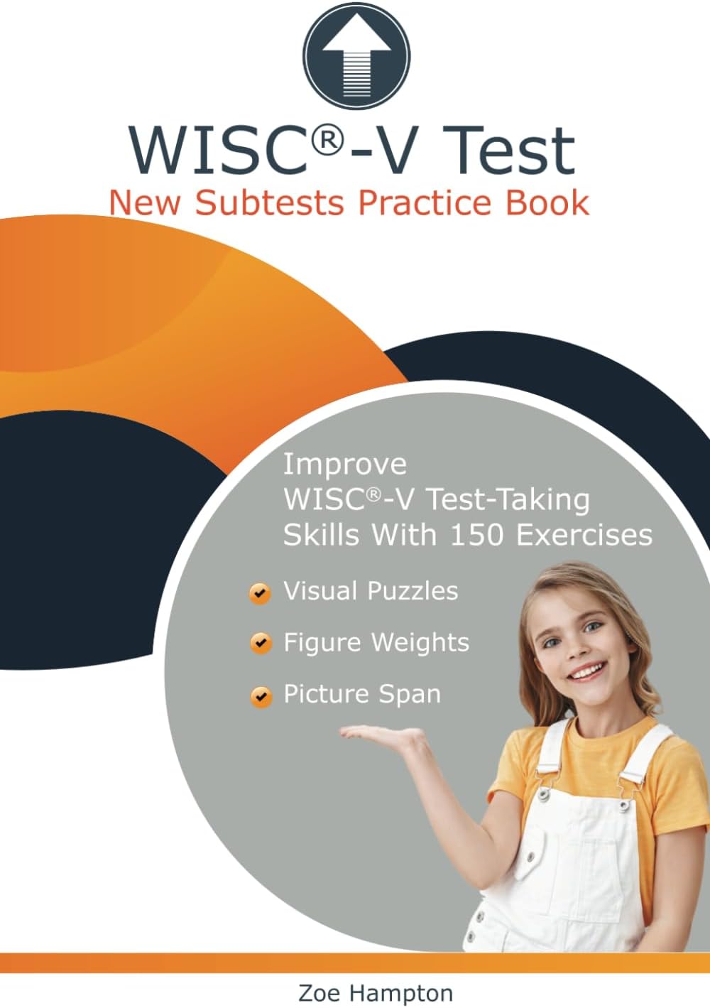 WISC-V Test: New Subtests Practice Book: Includes Visual Puzzles, Figure Weights and Picture Span Subtests (IQ Tests series)