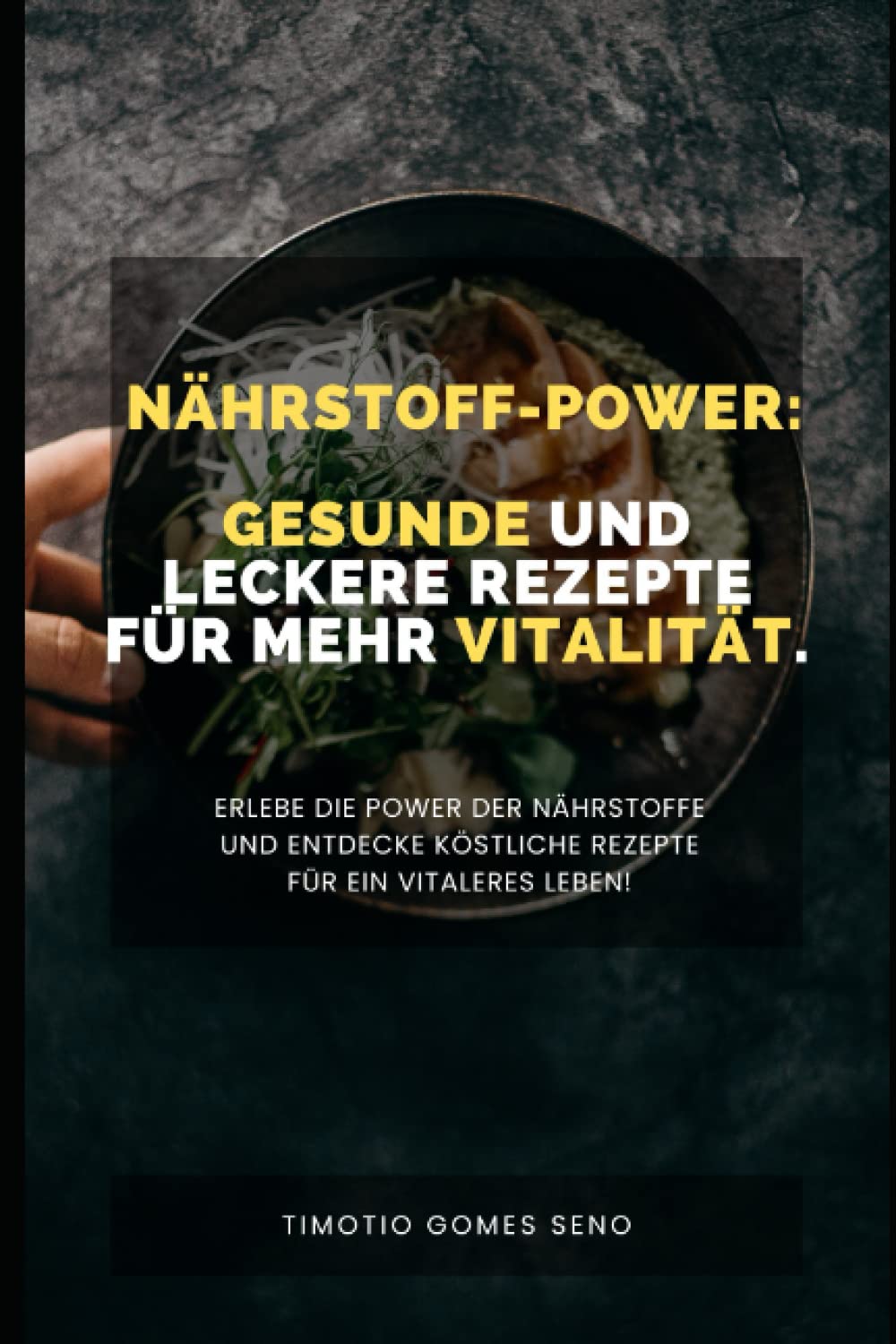 Nährstoff-Power: Gesunde und leckere Rezepte für mehr Vitalität (German Edition)