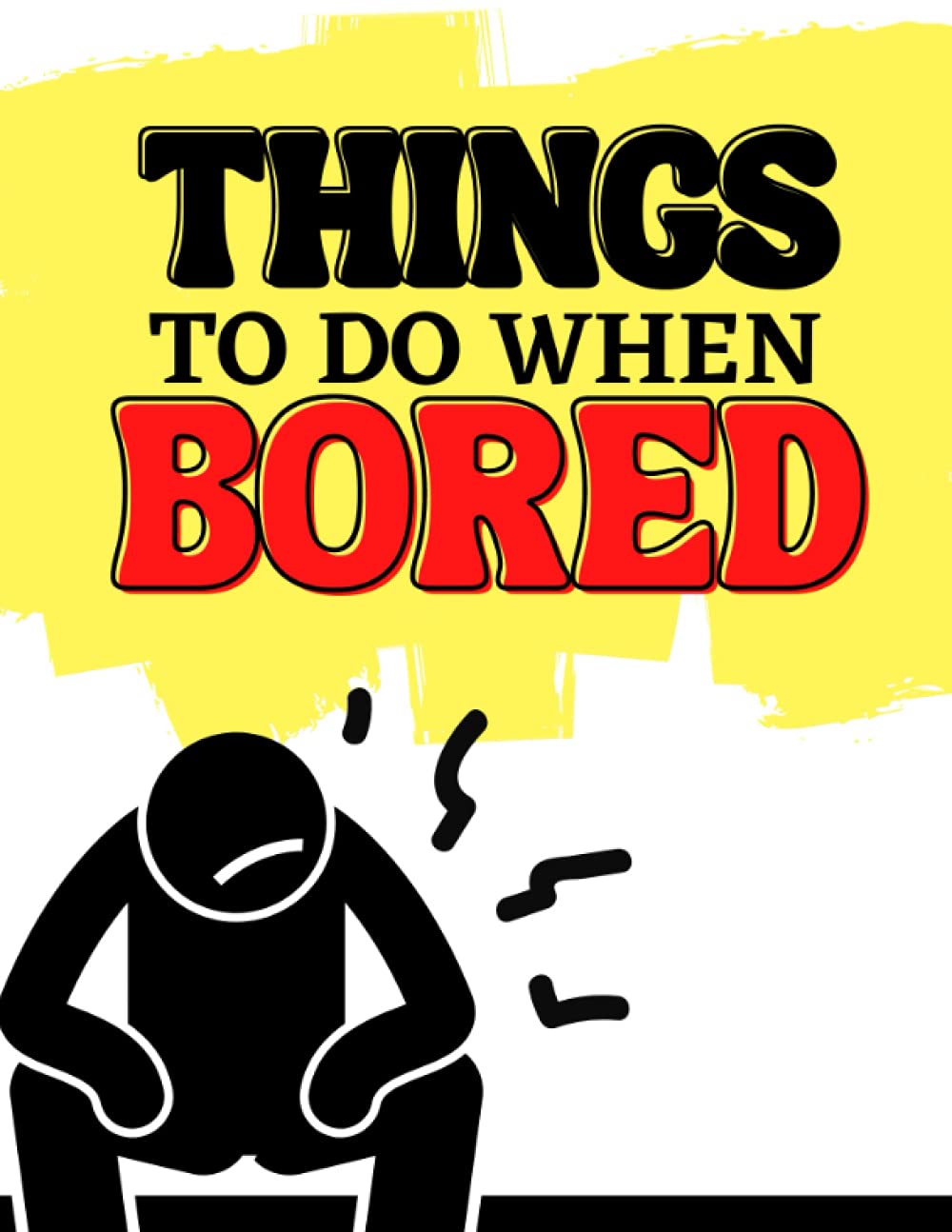 Things To Do When Bored: Adult Activity Book