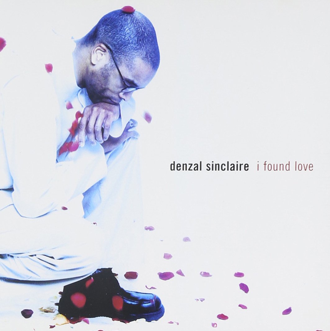 DENZAL SINCLAIRE - I FOUND LOVE [Audio CD] DENZAL SINCLAIRE