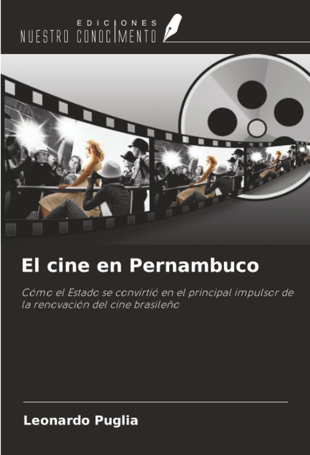 El cine en Pernambuco: Cómo el Estado se convirtió en el principal impulsor de la renovación del cine brasileño