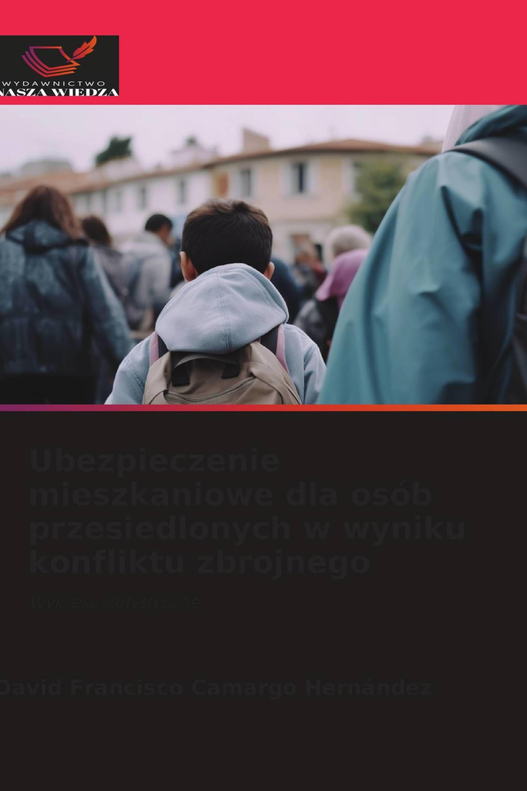 Ubezpieczenie mieszkaniowe dla osób przesiedlonych w wyniku konfliktu zbrojnego: Wykresy statystyczne