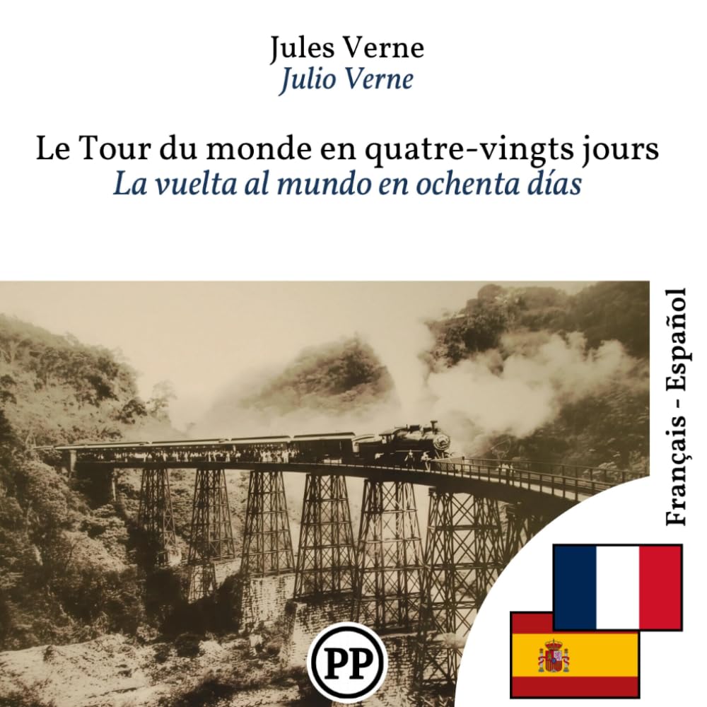 La vuelta al mundo en ochenta días: libro bilingüe francés-español (para aprender francés)