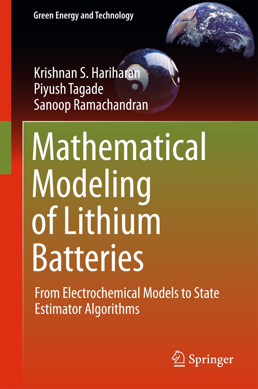 Mathematical Modeling of Lithium Batteries: From Electrochemical Models to State Estimator Algorithms (Green Energy and Technology) (English Edition)