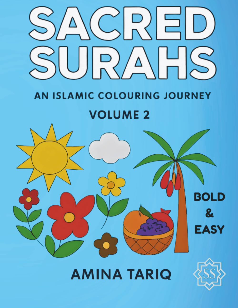 Super Simple Sacred Surahs: Islamic Coloring Book for Kids Ages 4-8 (Book 2): 30 Quran Surah Names with 3 Quls (Al-Ikhlas, Al-Falaq, An-Nas) | Visual ... Ramadan Gift for Muslim Families & Homeschool