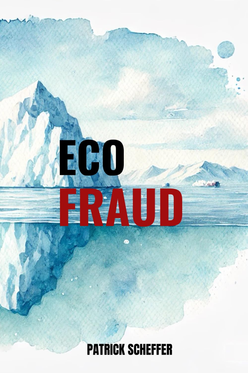 ECO FRAUD: A Powerful Critique Questioning the Science, Politics, and Manufactured Crisis of Climate Change