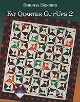 Fat Quarter Cut-Ups 2 1936207060 Book Cover