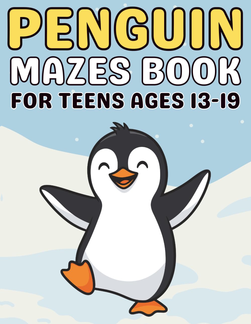 Penguin Gifts for Teens : Penguin Mazes for Teens Ages 13–19: An Advanced Collection of Maze Puzzles Featuring Penguins, Snowy Landscapes, and Brain-Boosting Challenges