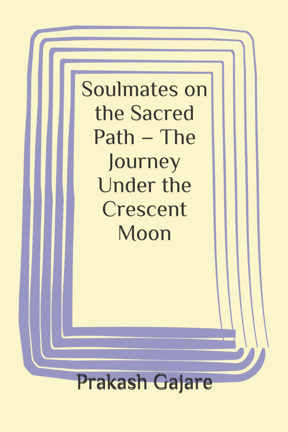 Soulmates on the Sacred Path – The Journey Under the Crescent Moon
