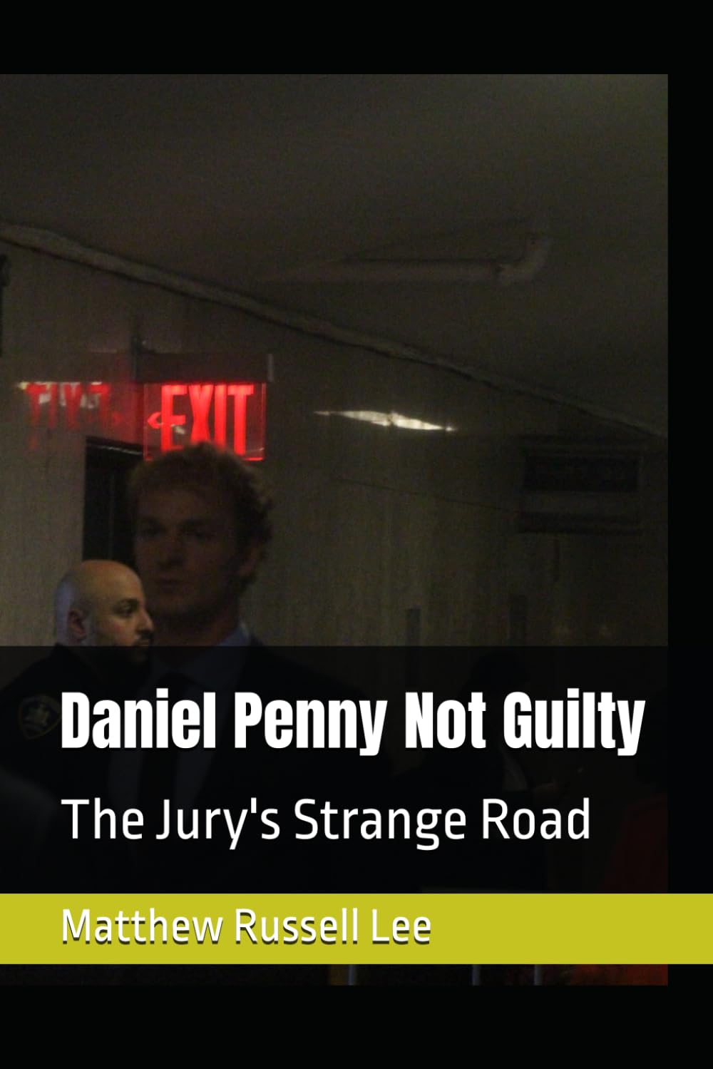 Daniel Penny Not Guilty: The Jury's Strange Road
