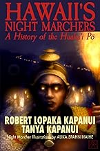 HAWAII'S NIGHT MARCHERS: A History of the Huaka'i Pō