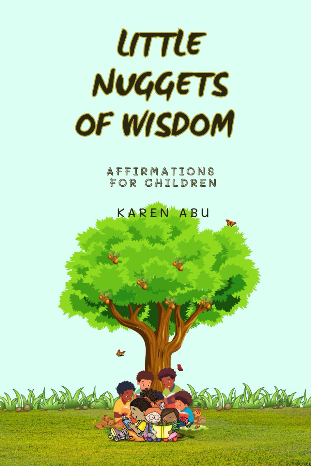 LITTLE NUGGETS OF WISDOM: AFFIRMATIONS FOR CHILDREN