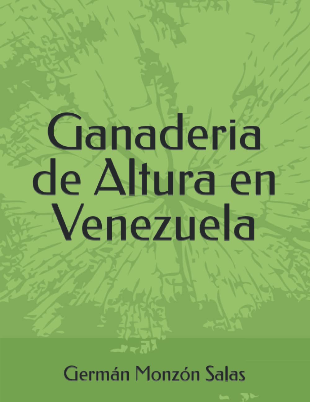 Germán Monzón SalasGanaderia de Altura en Venezuela (Spanish Edition)