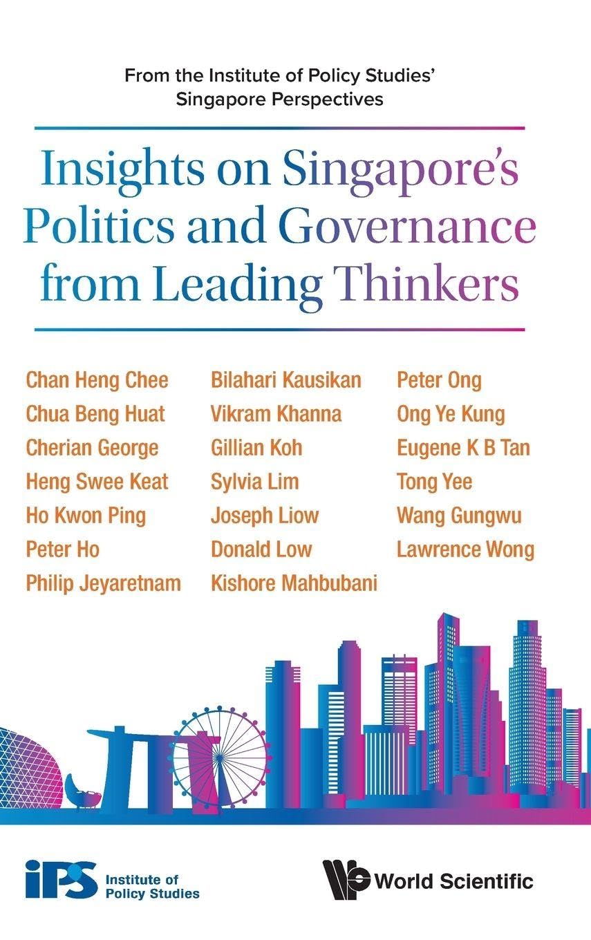 Buy Insights On Singapore's Politics And Governance From Leading Thinkers: From The Institute Of Policy Studies' Singapore Perspectives — BookShops.in