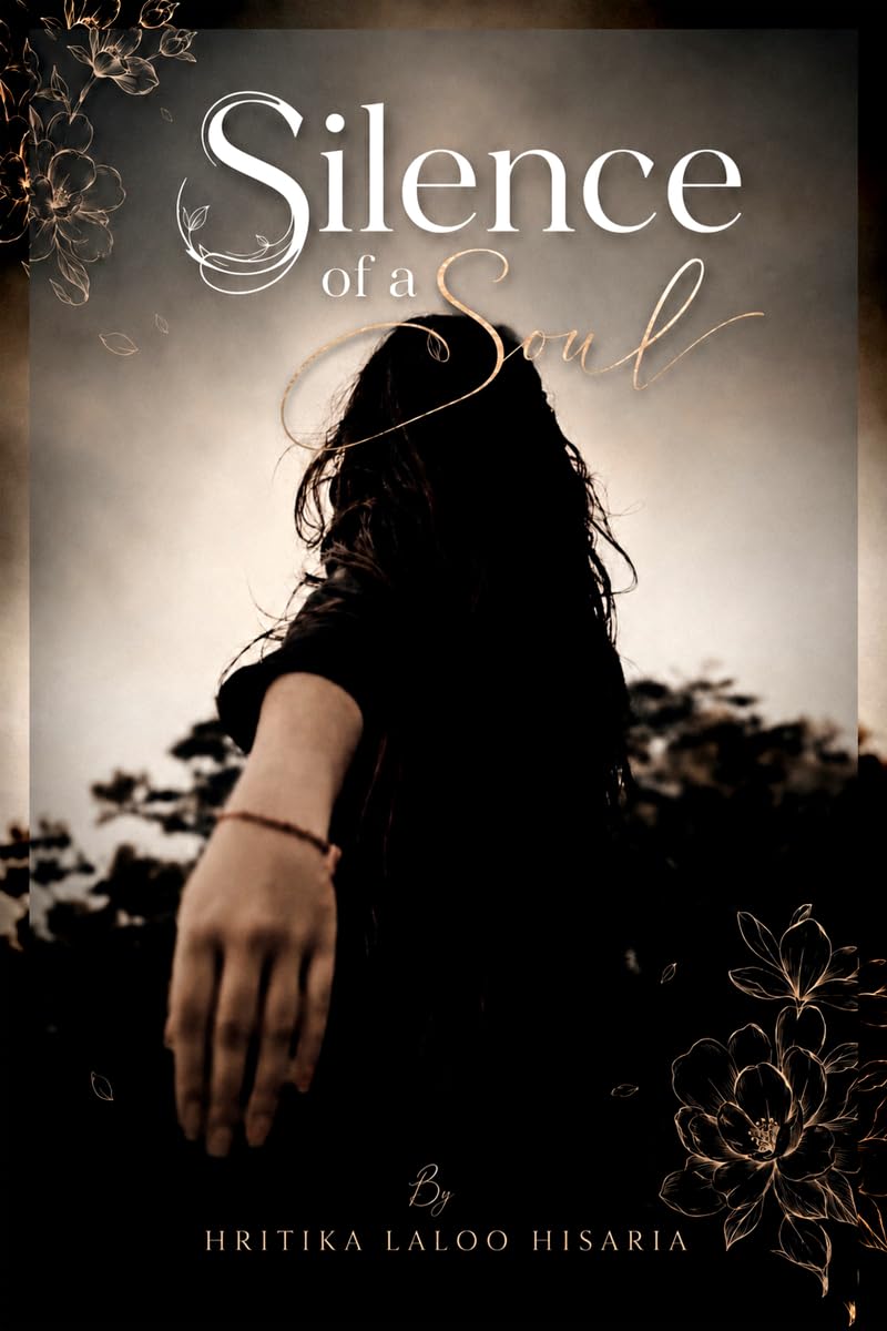 Silence of a Soul: Whisper, Wounds and Wonders of a Heavenly Heart