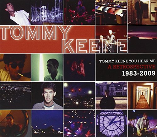 Tommy Keene You Hear Me: A Retrospective 1983-2009