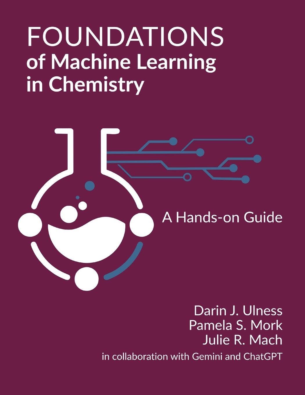 Foundations of Machine Learning in Chemistry: A Hands-On Guide
