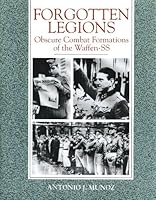 Forgotten Legions: Obscure Combat Formations Of The Waffen-SS 0739408178 Book Cover