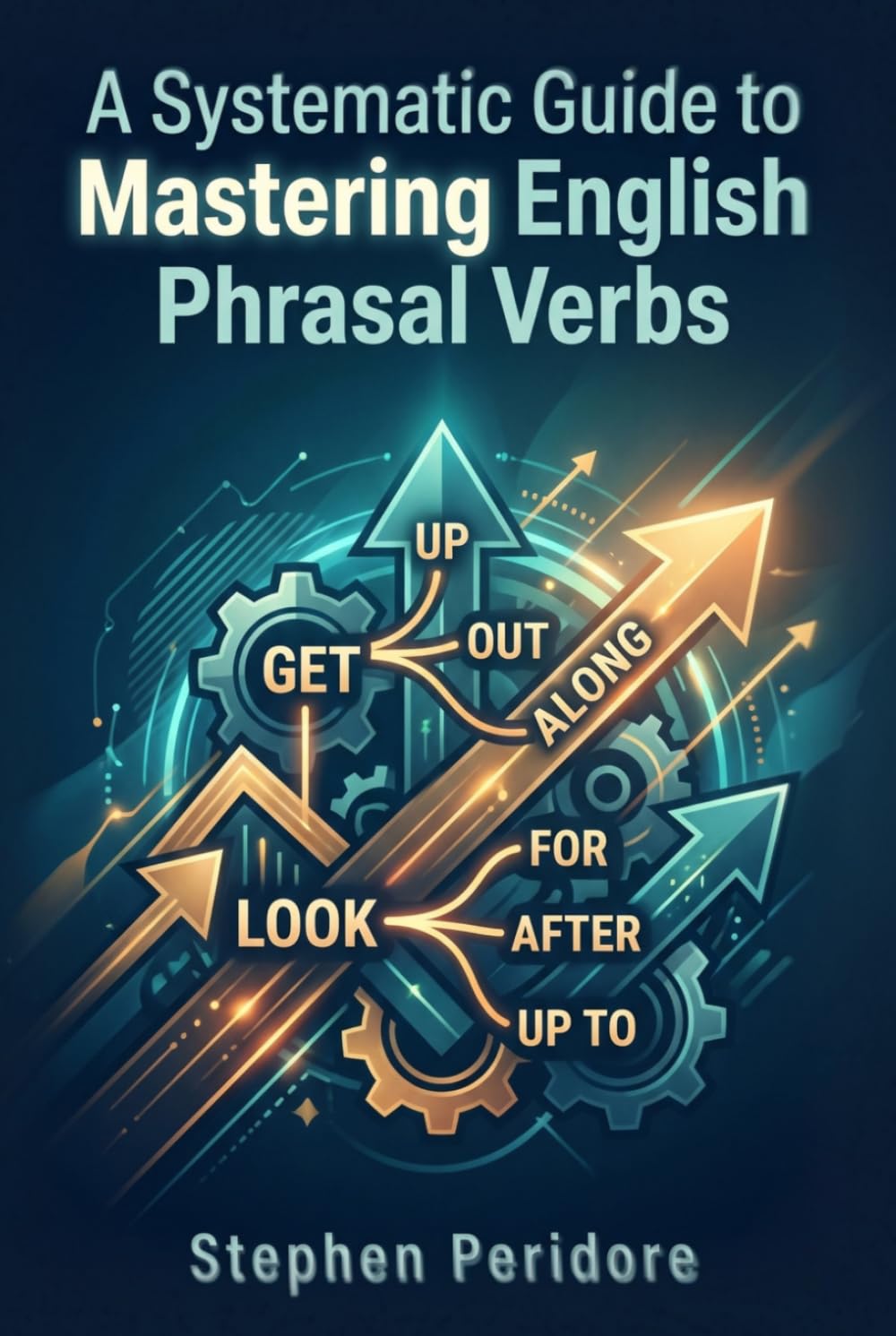A Systematic Guide to Mastering English Phrasal Verbs