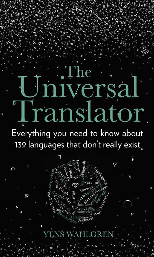 The Universal Translator : Everything you need to know about 139 languages that dont really exist