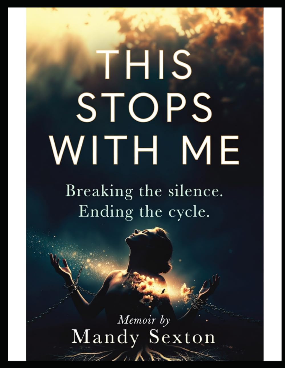 This Stops With Me: Breaking the silence. Ending the cycle.