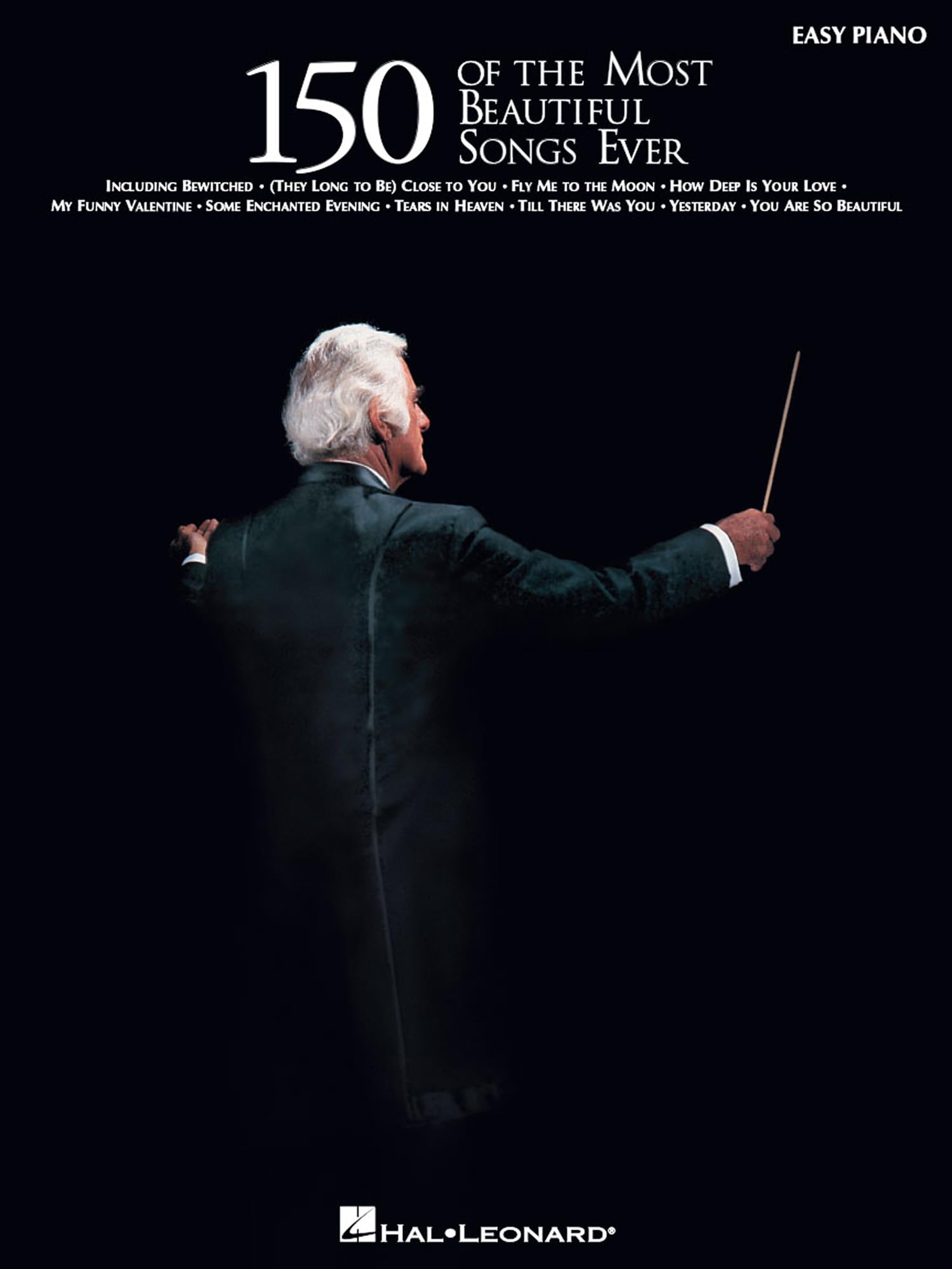 150 of the Most Beautiful Songs Ever (Easy Piano (Hal Leonard))