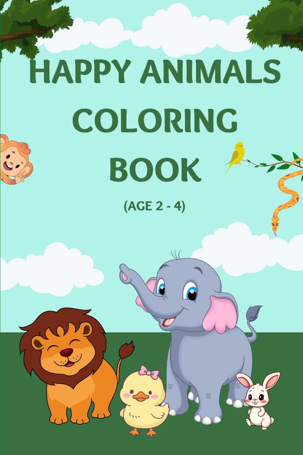 Happy Animals Coloring Book (Ages 2–4): A Big & Easy Animal Coloring Book with Simple Picture Examples to Help Kids Color