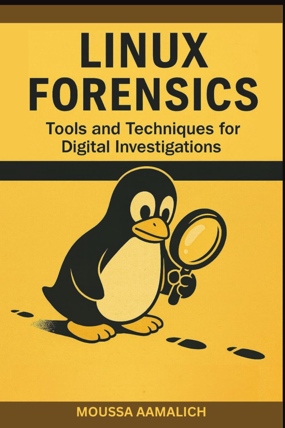 Linux Forensics: Tools and Techniques for Digital Investigations