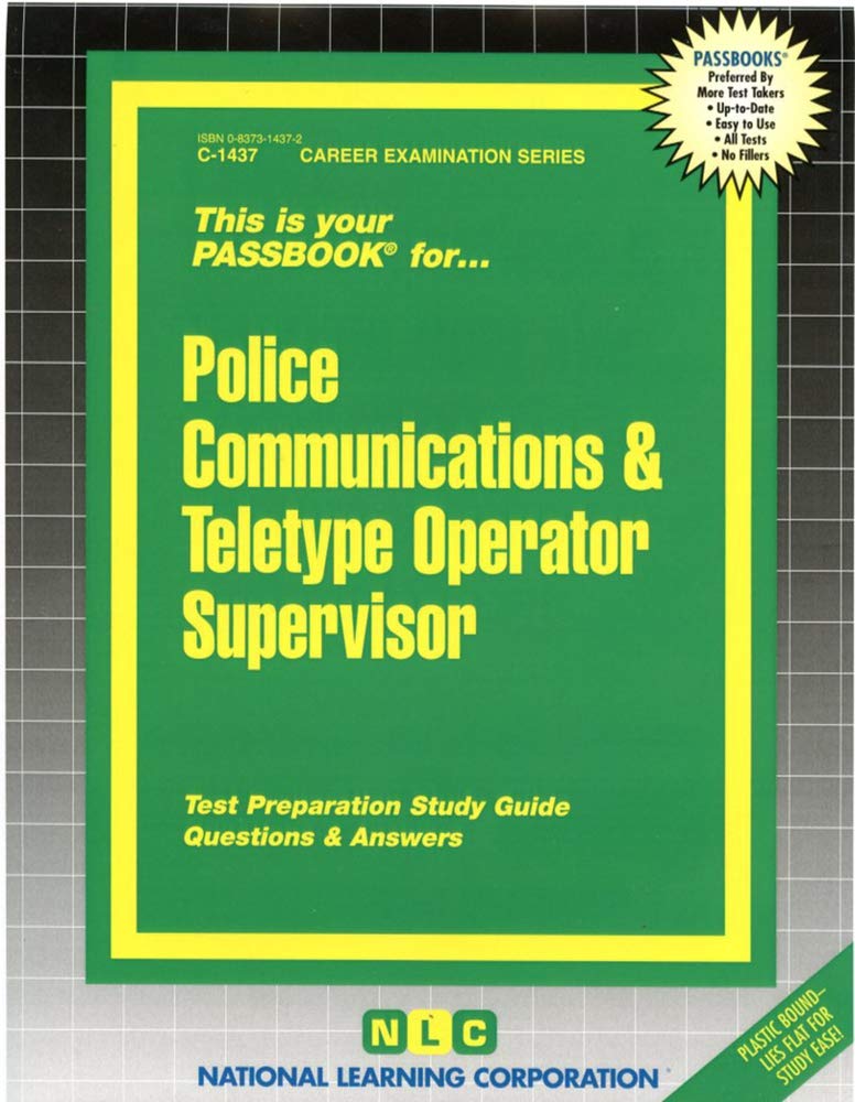 Police Communications & Teletype Operator Supervisor(Passbooks) (Career Examination Series)